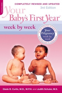 Your Baby's First Year Week by Week Your Baby's First Year Week by Week