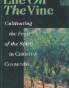 Life on the Vine: Cultivating the Fruit of the Spirit