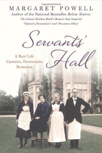 Servants' Hall: A Real Life Upstairs, Downstairs Romance Servants' Hall: A Real Life Upstairs, Downstairs Romance