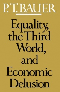 Equality, the Third World, and Economic Delusion Equality, the Third World, and Economic Delusion