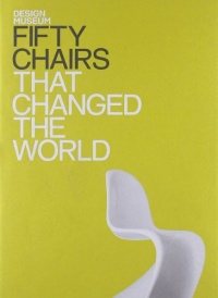 Fifty Chairs That Changed the World (Fifty (Conran Octopus)) Fifty Chairs That Changed the World (Fifty (Conran Octopus))
