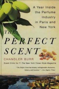 The Perfect Scent: A Year Inside the Perfume Industry in Paris and New York The Perfect Scent: A Year Inside the Perfume Industry in Paris and New York