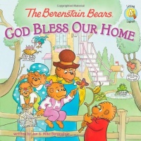 The Berenstain Bears: God Bless Our Home (Berenstain Bears/Living Lights) The Berenstain Bears: God Bless Our Home (Berenstain Bears/Living Lights)
