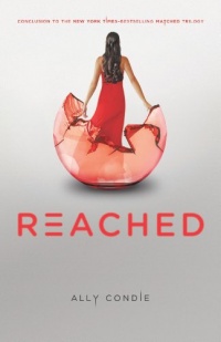 Reached (Matched Trilogy Book 3) Reached (Matched Trilogy Book 3)