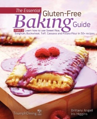 The Essential Gluten-Free Baking Guide Part 2 The Essential Gluten-Free Baking Guide Part 2
