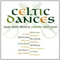 Celtic Dances: Jigs & Reels From Ireland Celtic Dances: Jigs & Reels From Ireland
