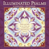 Illuminated Psalms 2013 Wall Calendar Illuminated Psalms 2013 Wall Calendar