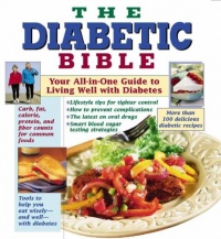 The Diabetic Bible: Your All-in-One Guide to Living Well with Diabetes The Diabetic Bible: Your All-in-One Guide to Living Well with Diabetes