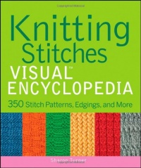 Knitting Stitches VISUAL Encyclopedia (Teach Yourself VISUALLY Consumer)