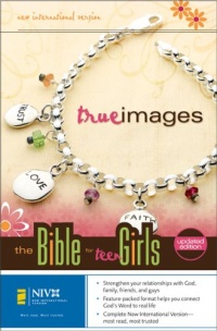 NIV True Images: The Bible for Teen Girls: Updated Edition NIV True Images: The Bible for Teen Girls: Updated Edition