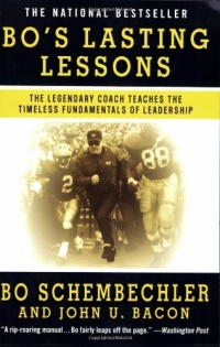 Bo's Lasting Lessons: The Legendary Coach Teaches the Timeless Fundamentals of Leadership Bo's Lasting Lessons: The Legendary Coach Teaches the Timeless Fundamentals of Leadership