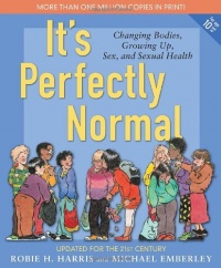 It's Perfectly Normal: Changing Bodies, Growing Up, Sex, and Sexual Health (The Family Library)