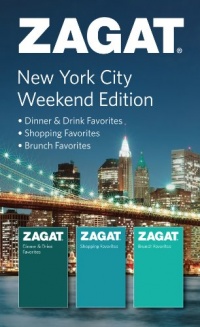 Zagat New York City Weekend Edition Zagat New York City Weekend Edition