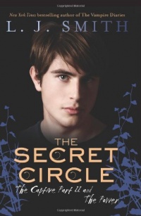 The Secret Circle: The Captive Part II and The Power The Secret Circle: The Captive Part II and The Power