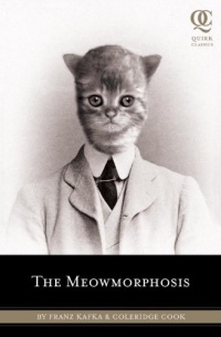 The Meowmorphosis (Quirk Classics) The Meowmorphosis (Quirk Classics)
