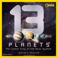 13 Planets: The Latest View of the Solar System (National Geographic Kids) 13 Planets: The Latest View of the Solar System (National Geographic Kids)