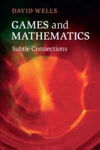 Games and Mathematics: Subtle Connections
