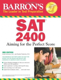 Barron's SAT 2400: Aiming for the Perfect Score Barron's SAT 2400: Aiming for the Perfect Score