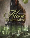 Alone Yet Not Alone: Their faith became their freedom