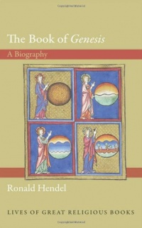 The Book of Genesis: A Biography (Lives of Great Religious Books) The Book of Genesis: A Biography (Lives of Great Religious Books)
