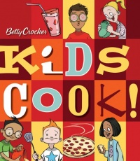 Betty Crocker Kids Cook! Betty Crocker Kids Cook!