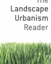 The Landscape Urbanism Reader