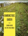 Rambunctious Garden: Saving Nature in a Post-Wild World