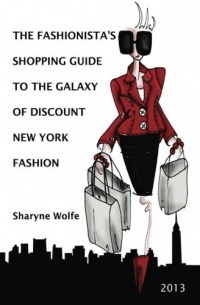The Fashionista's Shopping Guide to the Galaxy of Discount New York Fashion The Fashionista's Shopping Guide to the Galaxy of Discount New York Fashion