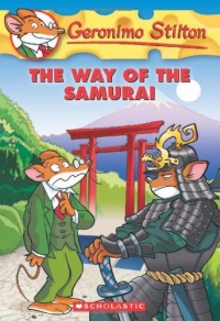 The Way of the Samurai (Geronimo Stilton, No. 49) The Way of the Samurai (Geronimo Stilton, No. 49)