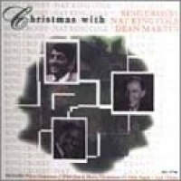 Christmas Bing Crosby Nat King Cole & Dean Martin Christmas Bing Crosby Nat King Cole & Dean Martin