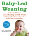 Baby-Led Weaning: The Essential Guide to Introducing Solid Foods-and Helping Your Baby to Grow Up a Happy and Confident Eater