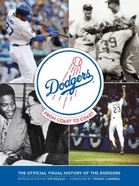 The Dodgers: From Coast to Coast The Dodgers: From Coast to Coast