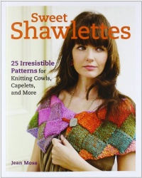 Sweet Shawlettes: 25 Irresistible Patterns for Knitting Cowls, Capelets, and More Sweet Shawlettes: 25 Irresistible Patterns for Knitting Cowls, Capelets, and More