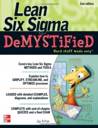 Lean Six Sigma Demystified, Second Edition Lean Six Sigma Demystified, Second Edition