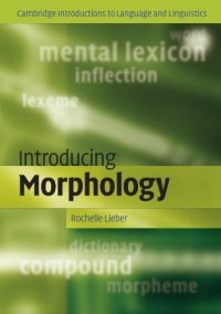 Introducing Morphology (Cambridge Introductions to Language and Linguistics)