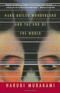 Hard-Boiled Wonderland and the End of the World: A Novel (Vintage International) Hard-Boiled Wonderland and the End of the World: A Novel (Vintage International)