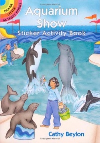 Aquarium Show Sticker Activity Book (Dover Little Activity Books) Aquarium Show Sticker Activity Book (Dover Little Activity Books)