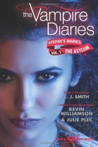 The Vampire Diaries: Stefan's Diaries #5: The Asylum The Vampire Diaries: Stefan's Diaries #5: The Asylum