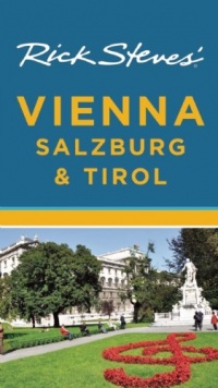 Rick Steves' Vienna, Salzburg & Tirol Rick Steves' Vienna, Salzburg & Tirol