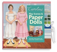 Caroline's Play Scenes & Paper Dolls: Decorate rooms and act out scenes from this character's stories! (American Girls Caroline) Caroline's Play Scenes & Paper Dolls: Decorate rooms and act out scenes from this character's stories! (American Girls Caroline)