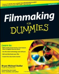 Filmmaking For Dummies Filmmaking For Dummies