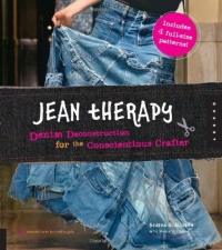 Jean Therapy: Denim Deconstruction for the Conscientious Crafter (Domestic Arts for Crafty Girls) Jean Therapy: Denim Deconstruction for the Conscientious Crafter (Domestic Arts for Crafty Girls)