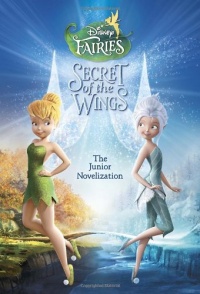 Secret of the Wings Junior Novelization (Disney Fairies)