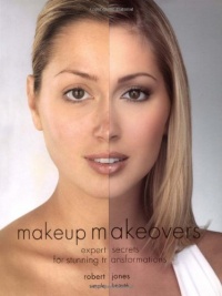 Makeup Makeovers: Expert Secrets for Stunning Transformations Makeup Makeovers: Expert Secrets for Stunning Transformations