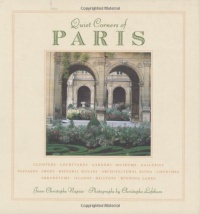 Quiet Corners of Paris Quiet Corners of Paris