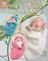 Cuddle Cocoons for Infants (Annie's Attic: Crochet) Cuddle Cocoons for Infants (Annie's Attic: Crochet)