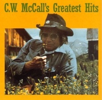 C.W. McCall - Greatest Hits C.W. McCall - Greatest Hits