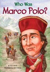 Who Was Marco Polo? Who Was Marco Polo?