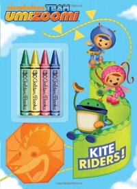 Kite Riders! (Team Umizoomi) (Color Plus Chunky Crayons) Kite Riders! (Team Umizoomi) (Color Plus Chunky Crayons)