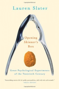 Opening Skinner's Box: Great Psychological Experiments of the Twentieth Century Opening Skinner's Box: Great Psychological Experiments of the Twentieth Century
